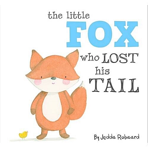 Little Fox Who Lost His Tail (Hardcover)