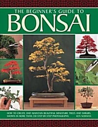 Beginners guide to Bonsai (Paperback)