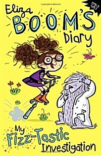 My Fizz-Tastic Investigation : Eliza Booms Diary (Paperback)