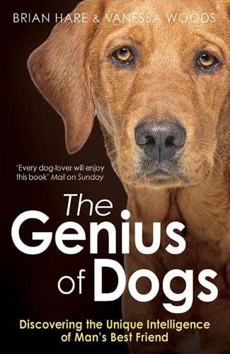 The Genius of Dogs : Discovering the Unique Intelligence of Mans Best Friend (Paperback)