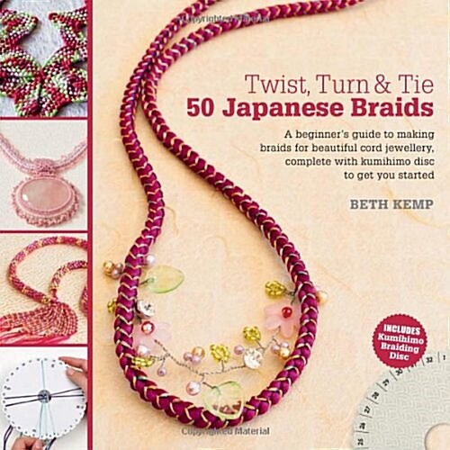 Twist, Turn & Tie: 50 Japanese Braids (Paperback)