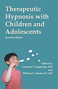 Therapeutic Hypnosis with Children and Adolescents : Second Edition (Hardcover, 2 Revised edition)