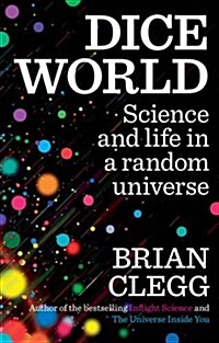 Dice World : Science and Life in a Random Universe (Paperback)