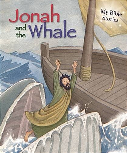 My Bible Stories: Jonah and the Whale (Hardcover)