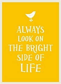 Always Look on the Bright Side of Life (Hardcover)