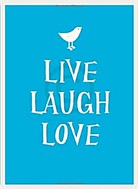 Live, Laugh, Love (Hardcover)