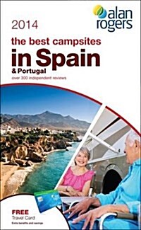 Alan Rogers - The Best Campsites in Spain & Portugal 2014 (Paperback)