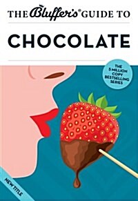 The Bluffers Guide to Chocolate (Paperback)