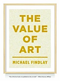 The Value of Art: Money, Power, Beauty (Paperback, Revised, Update)