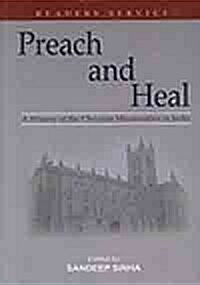 Preach and Heal: A History of the Christian Missionaries in (Hardcover)