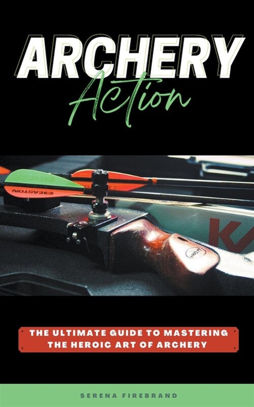 Archery Action (Paperback)