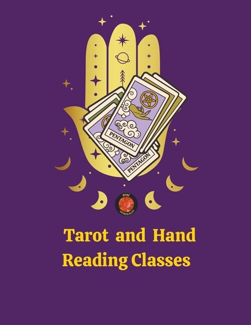 Tarot and Hand Reading Classes (Paperback)