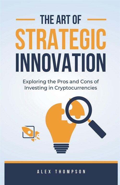 The Art of Strategic Innovation (Paperback)