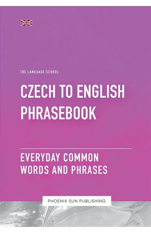 Czech To English Phrasebook - Everyday Common Words and Phrases (Paperback)