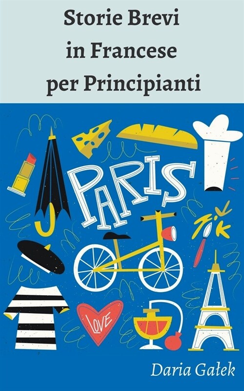 Storie Brevi in Francese per Principianti (Paperback)