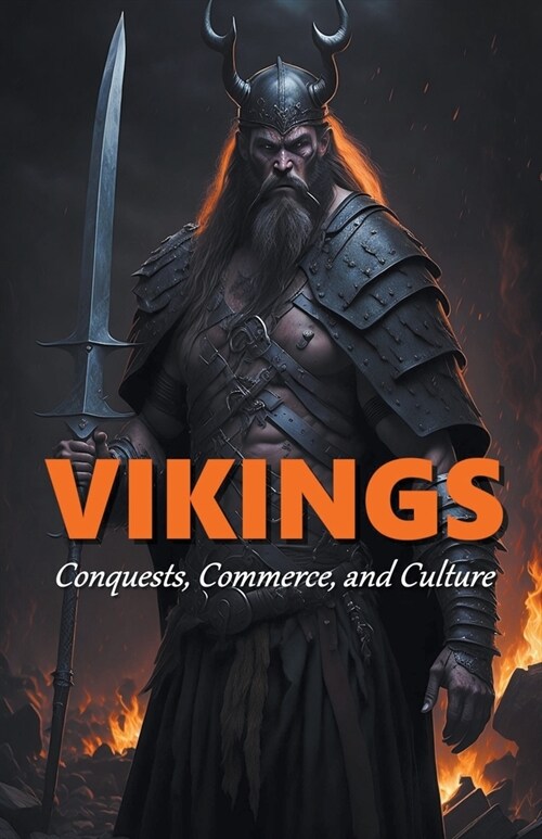 Vikings: Conquests, Commerce, and Culture (Paperback)