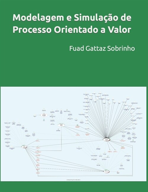 Modelagem e Simula豫o de Processo Orientado a Valor (Paperback)