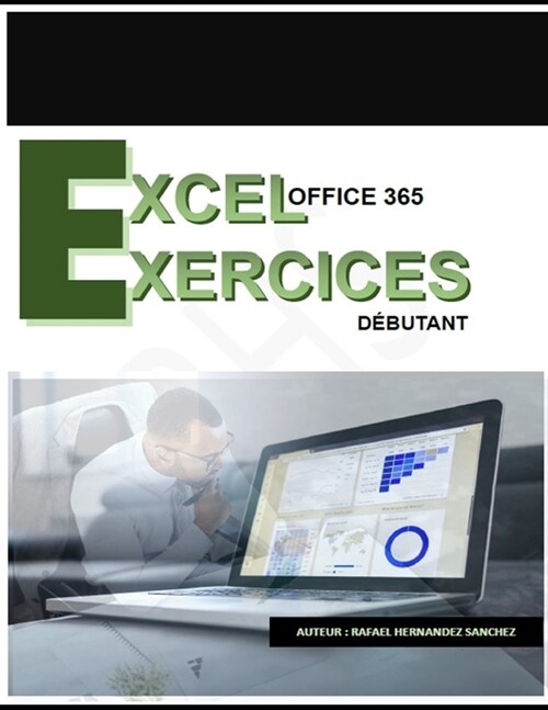 Exercices dExcel Office 365 pour d?utants (Paperback)
