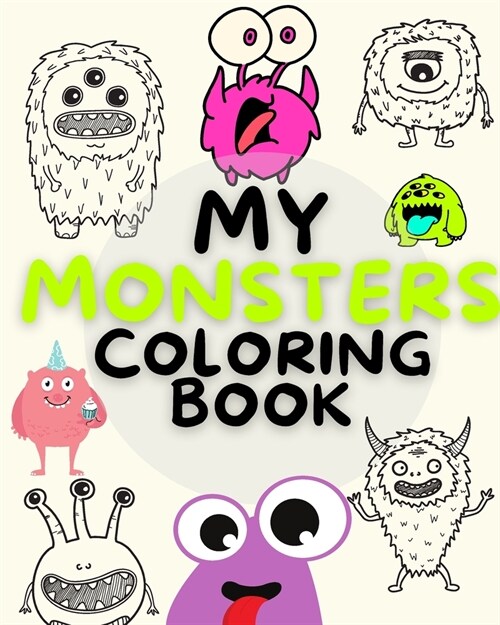 My MONSTERS Coloring Book: Monsters Coloring Book For Kids: Cool, Funny and Quirky Monster (Paperback)