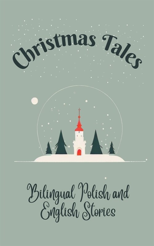 Christmas Tales: Bilingual Polish and English Stories (Paperback)