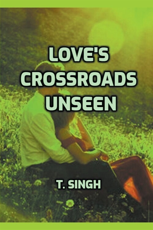 Loves Crossroads Unseen (Paperback)