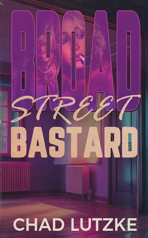 Broad Street Bastard (Paperback)