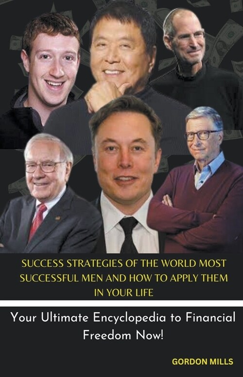 Success Strategies of the World Most Successful men and how to Apply them in Your Life (Paperback)
