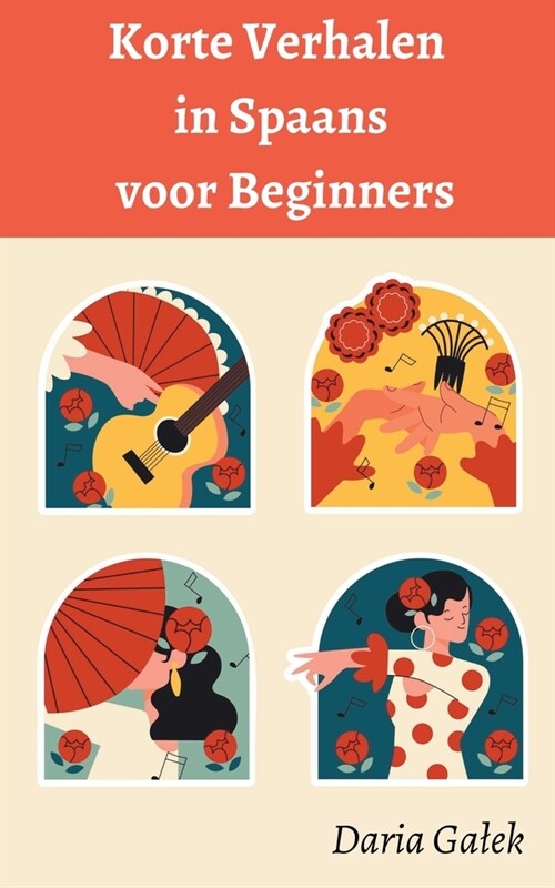 Korte Verhalen in Spaans voor Beginners (Paperback)