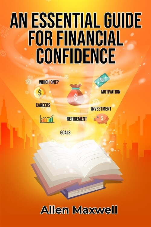 An Essential Guide for Financial Confidence (Paperback)