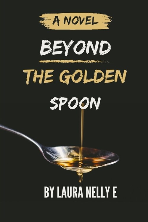 Beyond The Golden Spoon (Paperback)