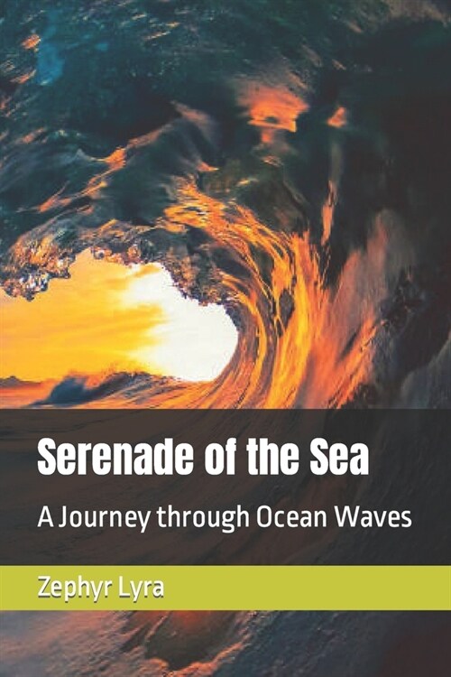 Serenade of the Sea: A Journey through Ocean Waves (Paperback)