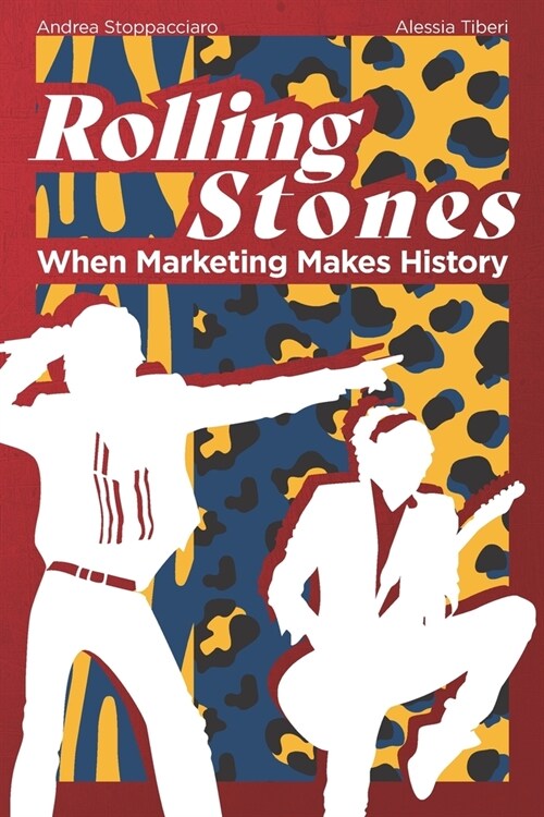 Rolling Stones: When Marketing Makes History (Paperback)