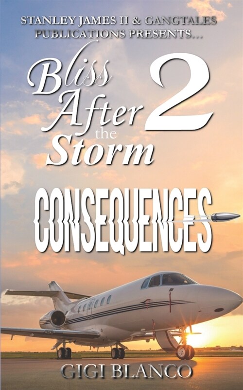 Bliss After the Storm 2: Consequences (Paperback)