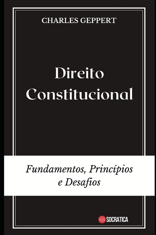 Direito Constitucional: Fundamentos, Princ?ios e Desafios (Paperback)