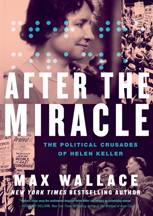After the Miracle: The Political Crusades of Helen Keller (Library Binding)