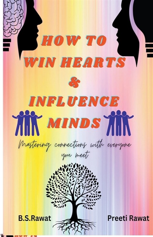 How To Win Hearts & Influence Minds (Paperback)