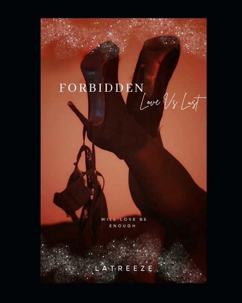 Forbidden: Love Vs Lust (Paperback)