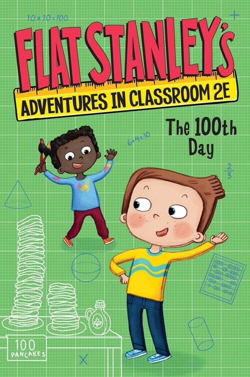 Flat Stanleys Adventures in Classroom 2e #3: The 100th Day (Paperback)
