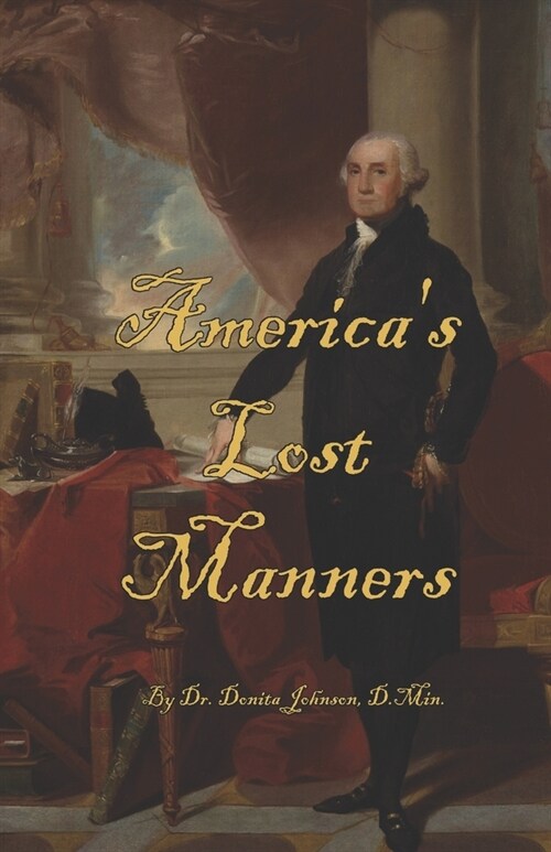 Americas Lost Manners (Paperback)