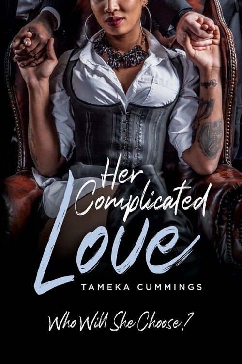 Her Complicated Love: Who Will She Choose? (Paperback)
