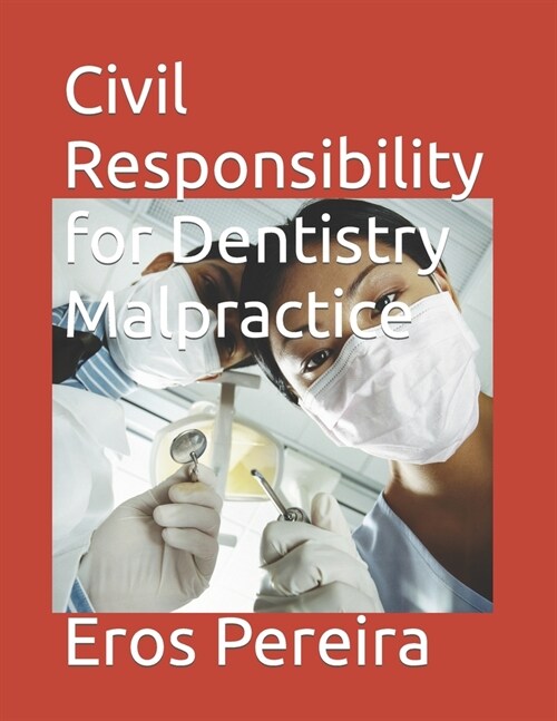 Civil Responsibility for Dentistry Malpractice (Paperback)