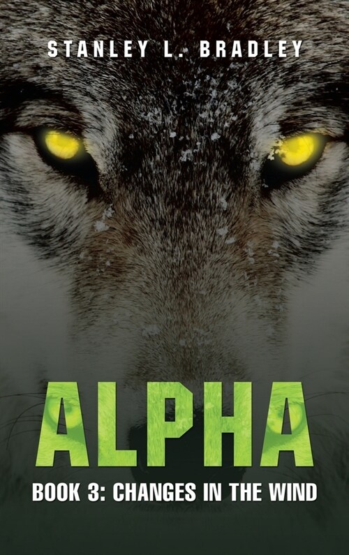 Alpha: Book 3: Changes in the wind (Hardcover)