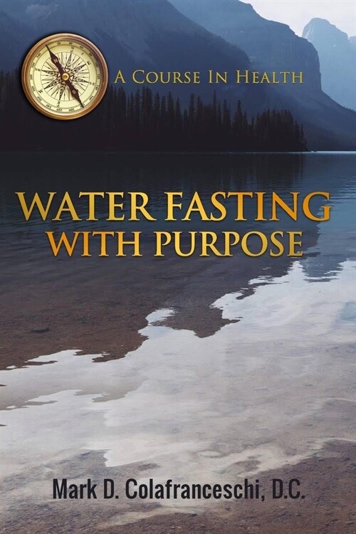 Water Fasting With Purpose (Paperback)