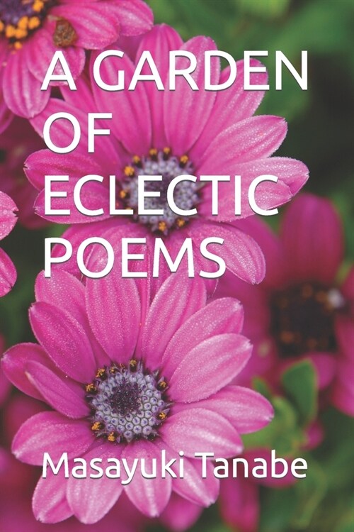 A Garden of Eclectic Poems (Paperback)