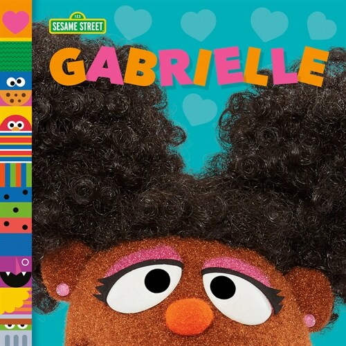 Gabrielle (Sesame Street Friends) (Board Books)