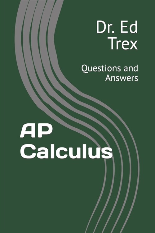 AP Calculus: Questions and Answers (Paperback)