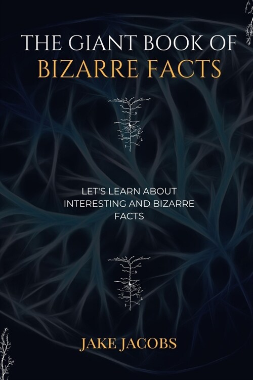 The Giant Book of Bizarre Facts (Paperback)