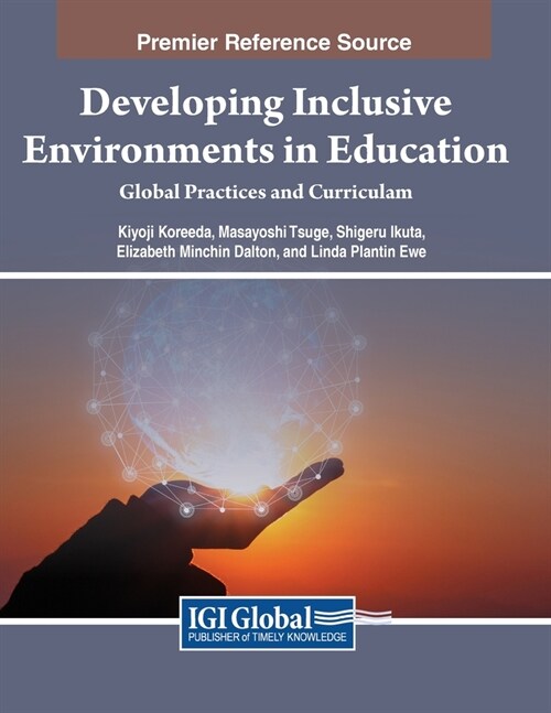 Developing Inclusive Environments in Education: Global Practices and Curricula (Paperback)