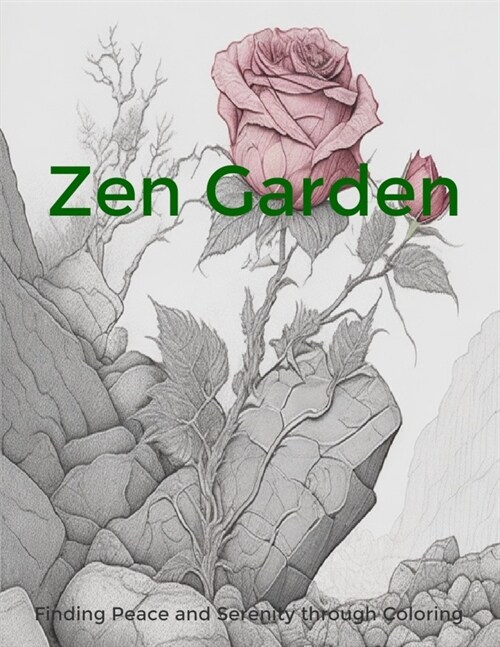 Zen Garden: Finding Peace and Serenity through Coloring (Paperback)