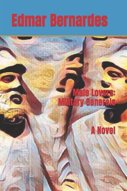 Male Lovers: Military Generals - A Novel (Paperback)